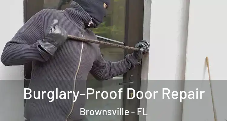  Burglary-Proof Door Repair Brownsville - FL