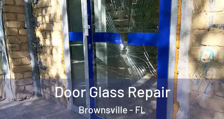  Door Glass Repair Brownsville - FL