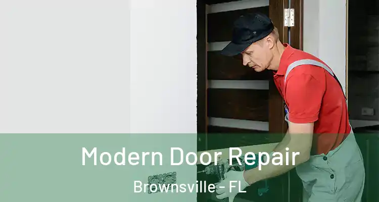  Modern Door Repair Brownsville - FL