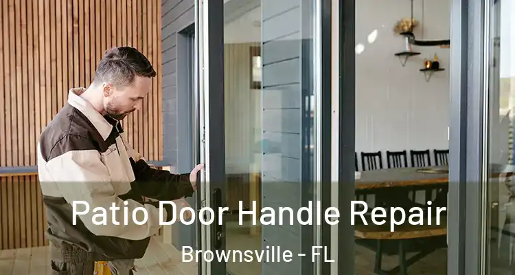  Patio Door Handle Repair Brownsville - FL