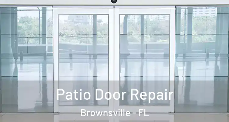  Patio Door Repair Brownsville - FL