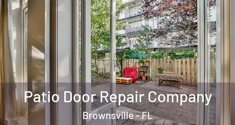 Patio Door Repair Company Brownsville - FL