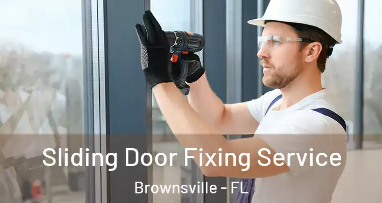  Sliding Door Fixing Service Brownsville - FL
