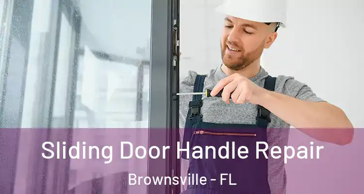  Sliding Door Handle Repair Brownsville - FL