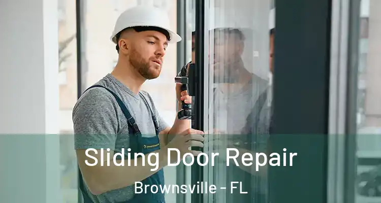  Sliding Door Repair Brownsville - FL