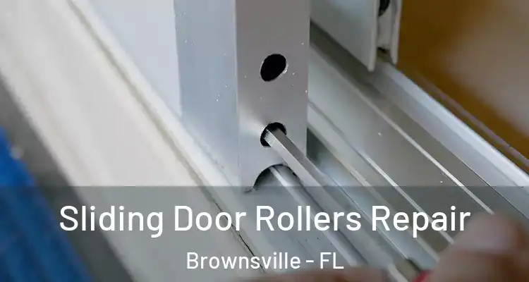 Sliding Door Rollers Repair Brownsville - FL