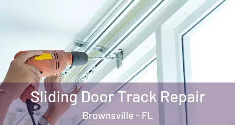  Sliding Door Track Repair Brownsville - FL